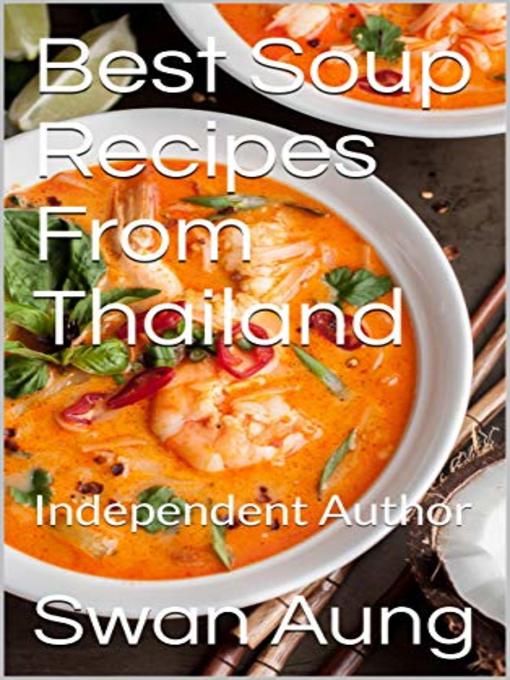 Title details for Best Soup Recipes From Thailand by Swan Aung - Available